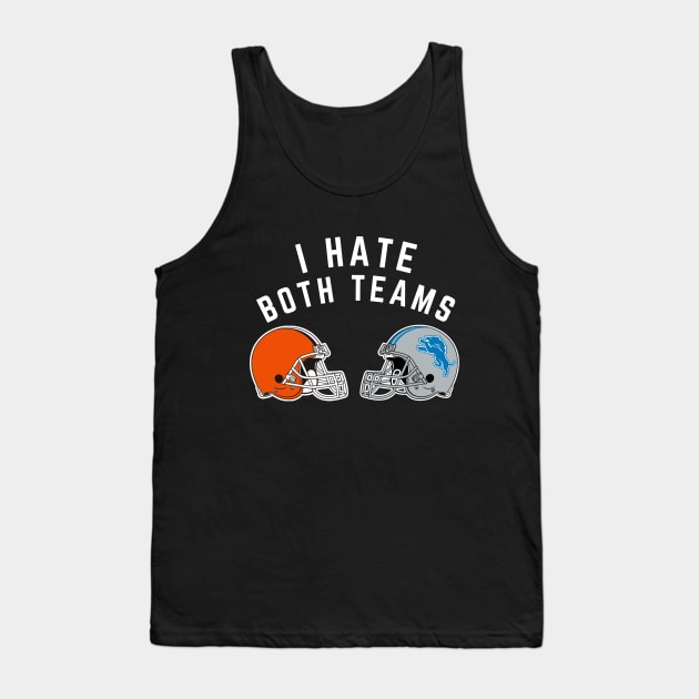 Funny I Hate Both Teams Superbowl 2024 Tank Top by Little Duck Designs